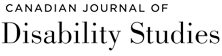 Canadian Journal of Disability Studies